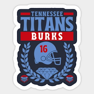 Tennessee Titans Burks 16 Edition 2 Sticker